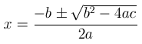 TeX rendering of the Quadratic Formula